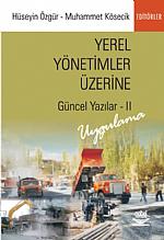 Yerel Yönetimler Üzerine Güncel Yazılar - II: Uygulama