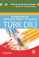 Üniversiteler İçin Metne Dayalı Örnekli - Uygulamalı Türk Dili