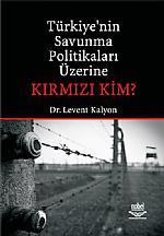 Türkiye'nin Savunma Politikaları Üzerine Kırmızı Kim?