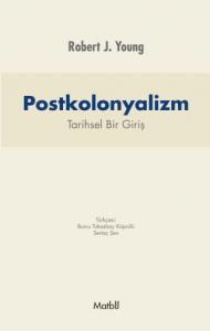 POSTKOLONYALİZM: Tarihsel Bir Giriş