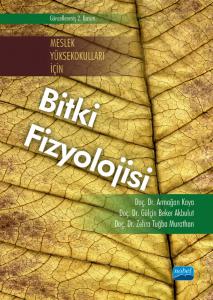 Meslek Yüksekokulları İçin BİTKİ FİZYOLOJİSİ