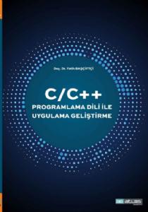 C/C++ PROGRAMLAMA DİLİ İLE UYGULAMA GELİŞTİRME