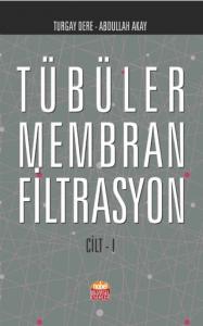 Tübüler Membran Filtrasyon (Cilt-I)