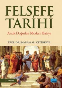 FELSEFE TARİHİ Antik Doğu’dan Modern Batı’ya