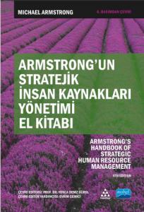Armstrong'un STRATEJİK İNSAN KAYNAKLARI YÖNETİMİ EL KİTABI - Armstrong’s Handbook of Strategic Human Resource Management