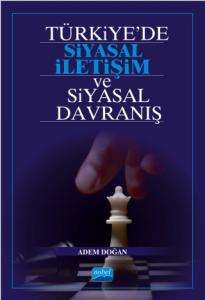 Türkiye’de Siyasal İletişim ve Siyasal Davranış