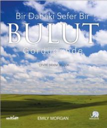 Bir Dahaki Sefer BİR BULUT GÖRDÜĞÜNÜZDE - Next Time You See a Cloud