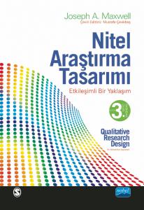 NİTEL ARAŞTIRMA TASARIMI - Etkileşimli Bir Yaklaşım / QUALITATIVE RESEARCH DESIGN - An Interactive Approach