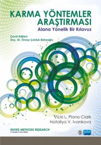KARMA YÖNTEMLER ARAŞTIRMASI - Alana Yönelik Bir Kılavuz / MIXED METHODS RESEARCH - A Guide to the Field