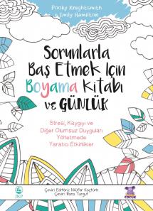 SORUNLARLA BAŞ ETMEK İÇİN BOYAMA KİTABI VE GÜNLÜK - The Healthy Coping Colouring Book and Journal