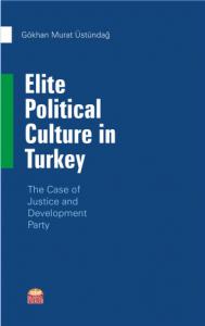 Elite Political Culture in Turkey - The Case of Justice and Development Party