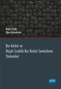 Bor Karbür ve Düşük Sıcaklık Bor Karbür Sentezleme Yöntemleri