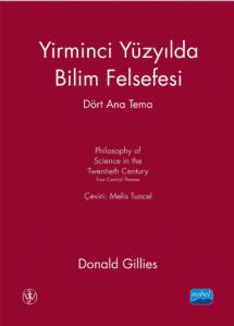 YİRMİNCİ YÜZYILDA BİLİM FELSEFESİ DÖRT ANA TEMA - Philosophy of Science in the Twentieth Century Four Central Themes