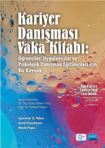 KARİYER DANIŞMASI VAKA KİTABI: Öğrenciler, Uygulayıcılar ve Psikolojik Danışman Eğitimcileri İçin Bir Kaynak - THE CAREER COUNSELING CASEBOOK: A Resource for Students, Practitioners, and Counselor Educators