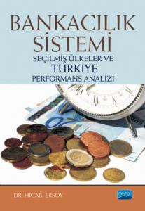 BANKACILIK SİSTEMİ - Seçilmiş Ülkeler ve Türkiye Performans Analizi