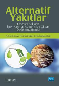 ALTERNATİF YAKITLAR - Çevresel Atıkların İçten Yanmalı Motor Yakıtı Olarak Değerlendirilmesi