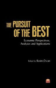 THE PURSUIT OF THE BEST: Economic Perspectives, Analyses and Applications