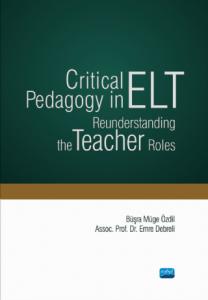 Critical Pedagogy in ELT: Reunderstanding the Teacher Roles