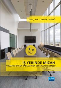 İŞ YERİNDE MİZAH “Mizahın Örgüt Bağlamında Değerlendirilmesi”