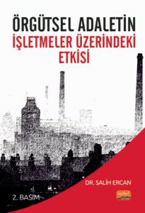 Örgütsel Adaletin İşletmeler Üzerindeki Etkisi