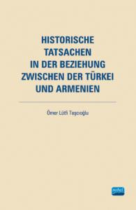 HISTORISCHE TATSACHEN IN DER BEZIEHUNG ZWISCHEN DER TÜRKEI UND ARMENIEN