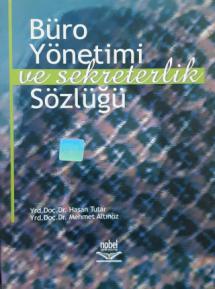 Büro Yönetimi ve Sekreterlik Sözlüğü