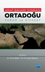 ARAP BAHARI SONRASI ORTADOĞU - Kuram ve Siyaset