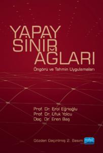 YAPAY SİNİR AĞLARI - Öngörü ve Tahmin Uygulamaları