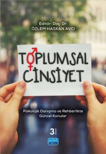 TOPLUMSAL CİNSİYET - Psikolojik Danışma ve Rehberlikte Güncel Konular