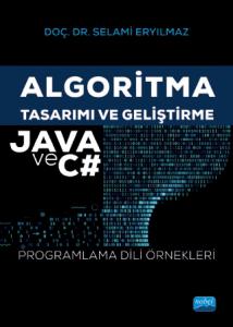 Algoritma Tasarımı ve Geliştirme - JAVA ve C# Programlama Dili Örnekleri