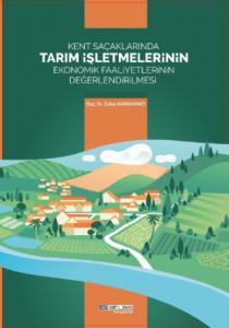 Kent Saçaklarında Tarım İşletmelerinin Ekonomik Faaliyetlerinin Değerlendirilmesi