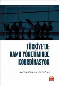 Türkiye’de Kamu Yönetiminde Koordinasyon