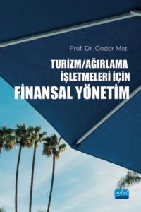 TURİZM/AĞIRLAMA İŞLETMELERİ İÇİN FİNANSAL YÖNETİM