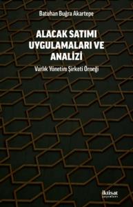 ALACAK SATIMI UYGULAMALARI VE ANALİZİ - Varlık Yonetim Şirketi Örneği