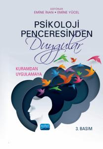 PSİKOLOJİ PENCERESİNDEN DUYGULAR: Kuramdan Uygulamaya