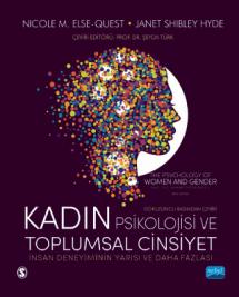 KADIN PSİKOLOJİSİ VE TOPLUMSAL CİNSİYET: İnsan Deneyiminin Yarısı ve Daha Fazlası / THE PSYCHOLOGY OF WOMEN AND GENDER Half the Human Experience +