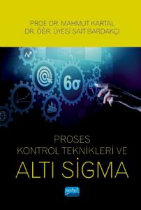 Proses Kontrol Teknikleri ve Altı Sigma