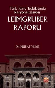 Türk İdare Teşkilatında Rasyonalizasyon LEIMGRUBER RAPORU