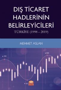 Dış Ticaret Hadlerinin Belirleyicileri: Türkiye (1998-2019)