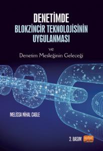 Denetimde Blokzincir Teknolojisinin Uygulanması ve Denetim Mesleğinin Geleceği