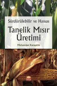 Sürdürülebilir ve Hassas Tanelik Mısır Üretimi