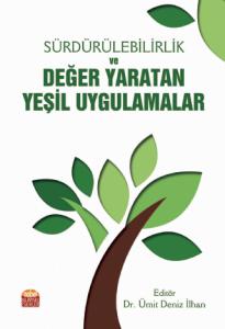 Sürdürülebilirlik ve Değer Yaratan Yeşil Uygulamalar