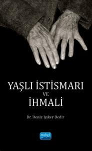 Yaşlı İstismarı ve İhmali