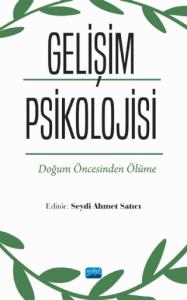 GELİŞİM PSİKOLOJİSİ - Doğum Öncesinden Ölüme