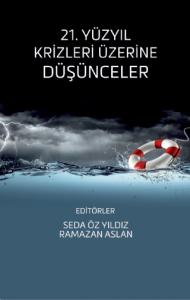 21. Yüzyıl Krizleri Üzerine Düşünceler