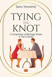 TYING THE KNOT: A Comparison of Marrıage Shows in Two Cultures