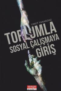 Toplumla Sosyal Çalışmaya Giriş