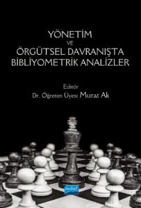 Yönetim ve Örgütsel Davranışta Bibliyometrik Analizler