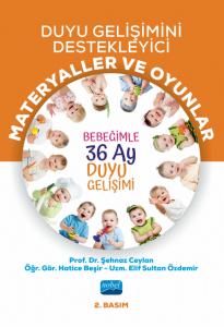 DUYU GELİŞİMİNİ DESTEKLEYİCİ MATERYALLER VE OYUNLAR: Bebeğimle 36 Ay Duyu Gelişimi