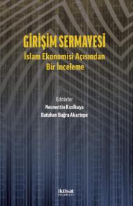 GİRİŞİM SERMAYESİ: İslam Ekonomisi Açısından Bir İnceleme